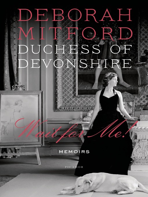 Title details for Wait for Me! by Deborah Mitford, Duchess of Devonshire - Wait list